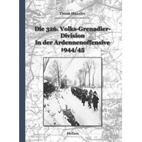 Die 326. Volks-Grenadier-Division in der Ardennenoffensive 1944 / 45