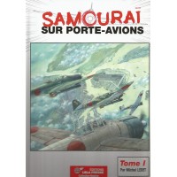 Samourai sur Porte-Avions Tome 1