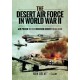 The Desert Air Force in World War II - Air Power in the Western Desert 1940 - 1942