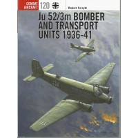 120, Ju 52/3m Bomber and Transport Units 1936 - 1941