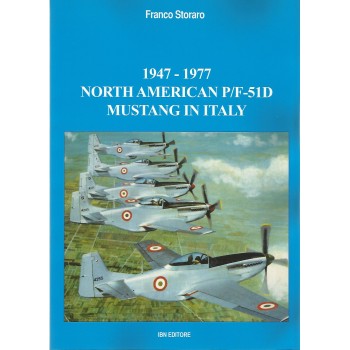 1947 - 1977 North American P/F - 51 D Mustang in Italy