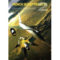French Secret Projects 2 - Cold War Bombers,Patrol and Assault Aircraft