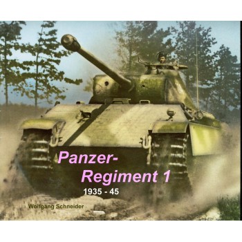 Panzer-Regiment 1 1935 - 1945
