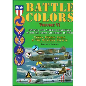 Battle Colors Vol. 6 : China - Burma - India & The Western Pacific