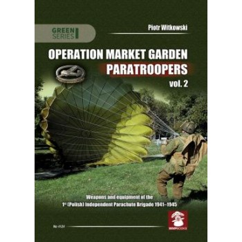 Operation Market Garden Paratroopers Vol.2