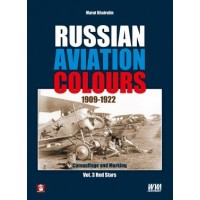 Russian Aviation Colours 1909 - 1922 Vol.3 : Red Stars
