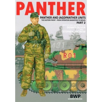 Panther - Panther and Jagdpanther Units Part 2 : The Eastern Front from Operation Bagration to Berlin