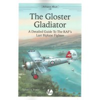 12,The Gloster Gladiator - A Detailed Guide to the RAFs Last Biplane Fighter