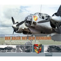 Der Adler mit dem Fernrohr -Mit der 2.Staffel der Fernaufklärungsgruppe (F)/123 über Frankreich,Großbritannien,Nordafrika