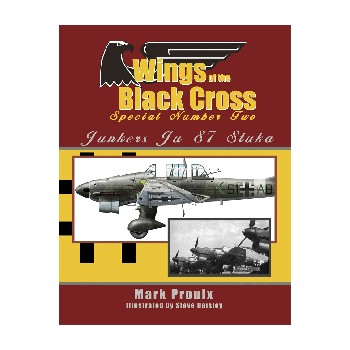 Junkers Ju 87 Stuka Wings of the Black Cross Volume Two