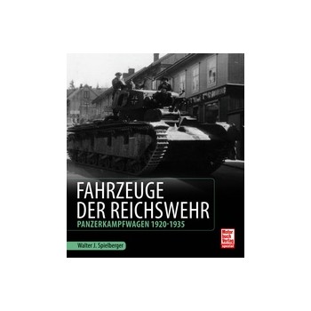 Fahrzeuge der Reichswehr - Panzerkampfwagen 1920 - 1935