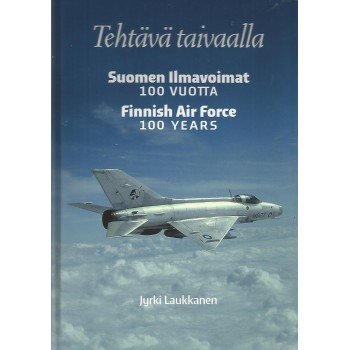 Tehtävä Taivaalla - Finnish Air Force 100 Years