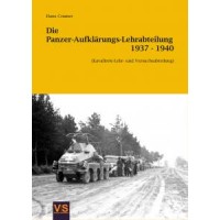 Die Panzer - Aufklärungs - Lehrabteilung 1937 - 1940