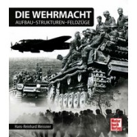 Die Wehrmacht Aufbau - Strukturen - Feldzüge