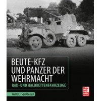 Beute-KFZ und Panzer der Wehrmacht - Rad- und Halbkettenfahrzeuge