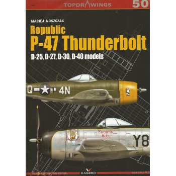 50, Republic P-47 Thunderbolt D-25,D-27,D-30,D-40 models