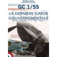 Le GC 1/55 - La derniere Garde Gouvernementale 1940
