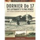 Dornier Do 17 - The Luftwaffe`s "Flying Pencil"
