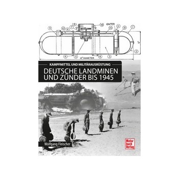 Deutsche Landminen und Zünder bis 1945 - Kampfmittel und Militärausrüstung