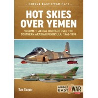 11, Hot Skies over Yemen Vol.1: Aerial Warfare over the Southern Arabian Peninsula 1962 - 1994