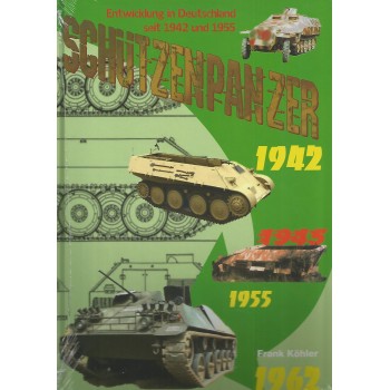 Schützenpanzer - Entwicklung in Deutschland seit 1942 und 1955