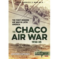 5, The Chaco Air War 1932 - 1935