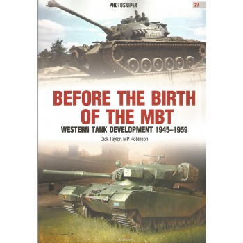27,Before the Birth of the MBT - Western Tank Development 1945 - 1959