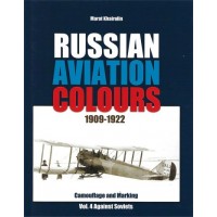 Russian Aviation Colours 1909 - 1922 Vol.4