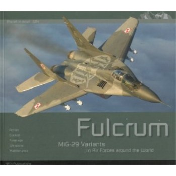 Aircraft in Detail No.4 : Fulcrum - MiG-29 Variants