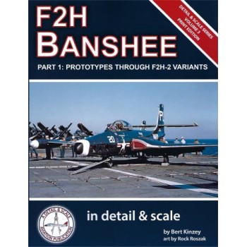 Detail & Scale No. 3 : F2H Banshee Part 1 - Prototypes Through F2H-2 Variants
