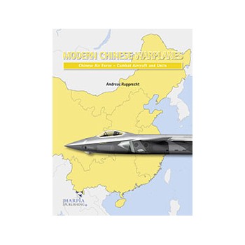 Modern Chinese Warplanes - Chinese Air Force Aircraft and units