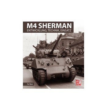 M4 Sherman - Entwicklung,Technik,Einsatz