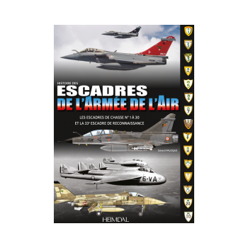 Histoire des Escadres de I`Armee del Air 1945 - 2015 Tome 1