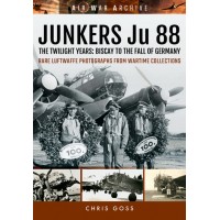 Junkers Ju 88 - The Twilight Years : Biscay to the Fall of Germany