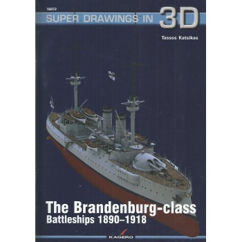 72, The Brandenburg - Class Battleships 1890 - 1918