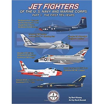 Jet Fighters of the U.S, Navy and Marine Corps Part 1 : The First Ten Years