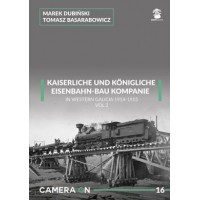 16, K. u. K. Eisenbahn-Bau Kompanie in Western Galicia 1914 - 1915 Vol.2