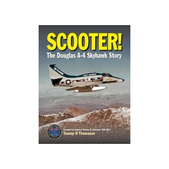 Scooter ! The Douglas A-4 Skyhawk Story