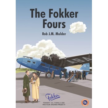 The Fokker Fours - Fokker F-32,F.XXXVI,F.XXII and Four Engined Projects