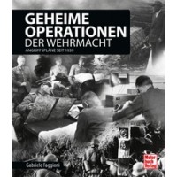 Geheime Operationen der Wehrmacht - Angriffspläne seit 1939