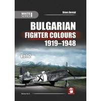Bulgarian Fighter Colours 1919 - 1948 Vol. 2
