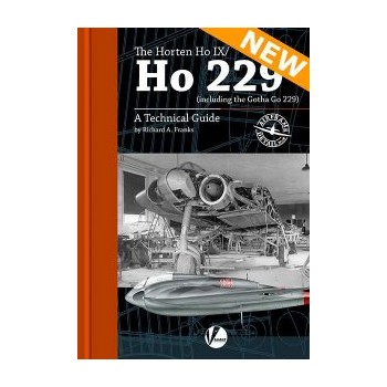 8, The Horten Ho IX / Ho 229 - A Technical Guide