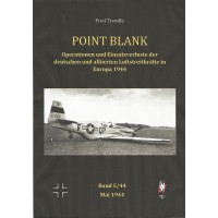 Point Blank Band 5 : Mai 1944 - Operationen und Einsatzverluste der deutschen und alliierten Luftstreitkräfte in Europa 1944