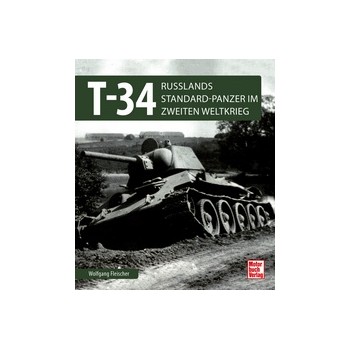 T 34 Russlands Standard - Panzer im 2. Weltkrieg