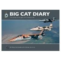 Big Cat Diary - The Last Year of the Jaguar with 6 Squadron RAF