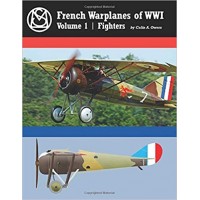 French Warplanes of World War I Vol.1 : Fighters