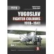 Yugoslav Fighter Colours 1918 - 1941 Vol.1