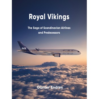 Royal Vikings - The Saga of Scandinavian Airlines and Predecessors