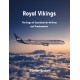 Royal Vikings - The Saga of Scandinavian Airlines and Predecessors