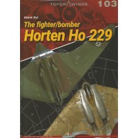 103, The Fighter/Bomber Horten Ho 229
